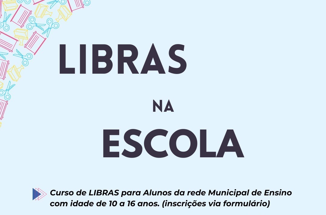 Curso de Libras para alunos da Rede Municipal de Ensino está com inscrições abertas