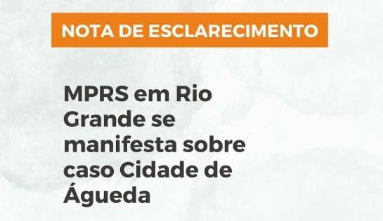 MPRS, em Rio Grande, se manifesta sobre caso Cidade de Águeda