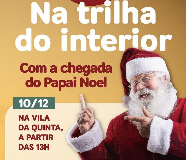 Na Trilha do Interior acontece nesta tarde (10) na Vila da Quinta com chegada do Papai Noel 