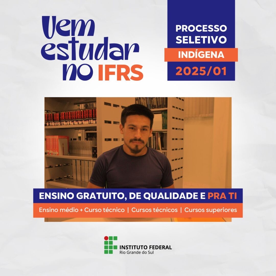 IFRS divulga Processo Seletivo para ingresso de estudantes indígenas no campus Rio Grande