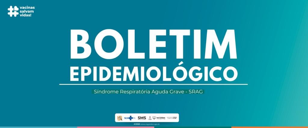 Vigilância em Saúde emite boletim atualizado sobre SRAG e vacinação em Rio Grande 