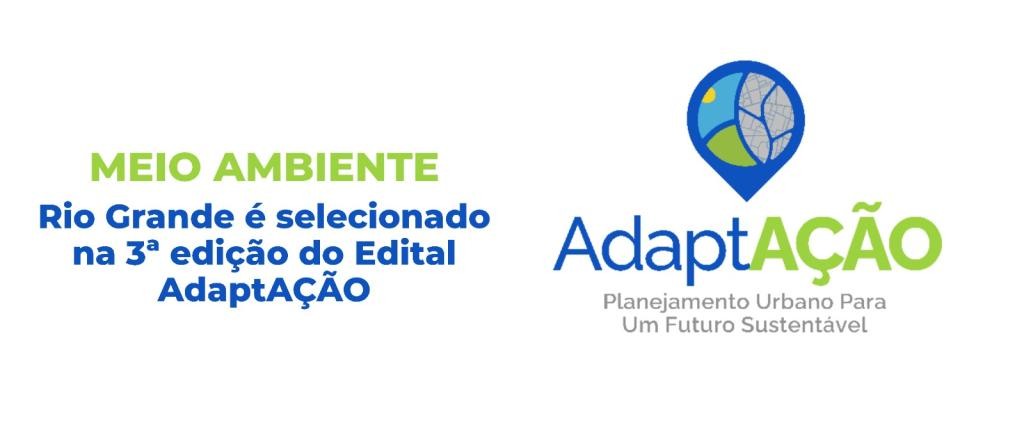 Rio Grande é contemplado na 3ª edição do Edital AdaptAÇÃO, do Ministério das Cidades