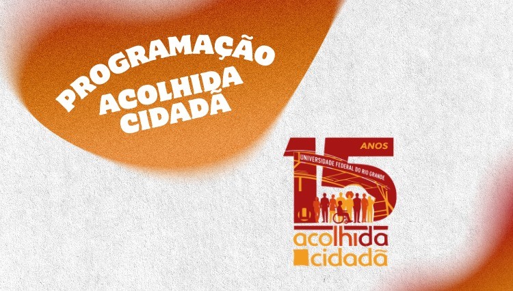 Festival da Acolhida Cidadã na FURG é adiado para o dia 19 de março