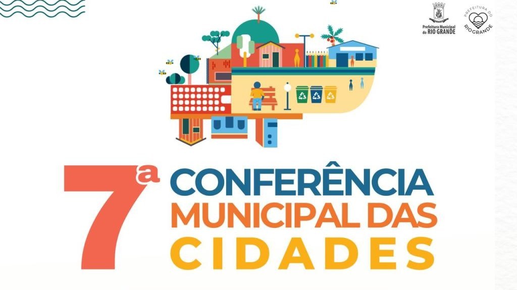 7ª Conferência Municipal das Cidades acontece na sexta-feira (27) e no sábado (28) em Rio Grande