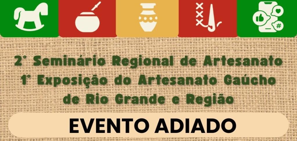 2º Seminário Regional de Artesanato é adiado