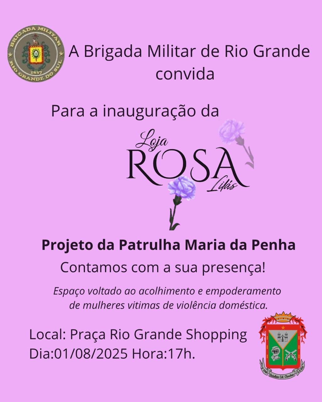 Rio Grande inaugura a primeira Loja Rosa Lilás da Patrulha Maria da Penha no dia 1º de agosto