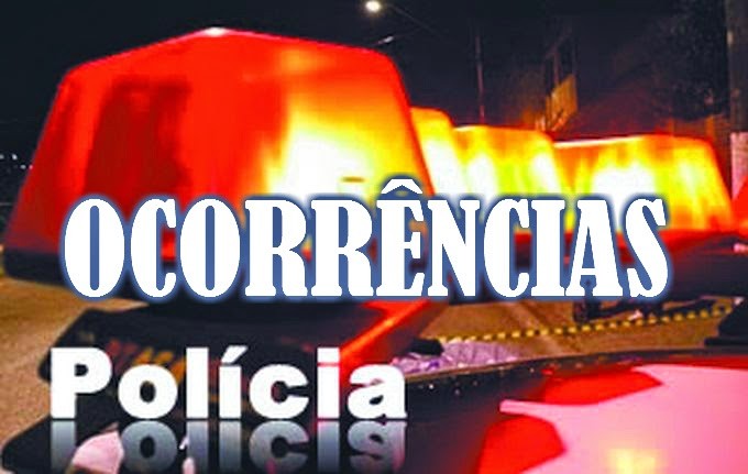 Confira as ocorrências policiais das últimas horas