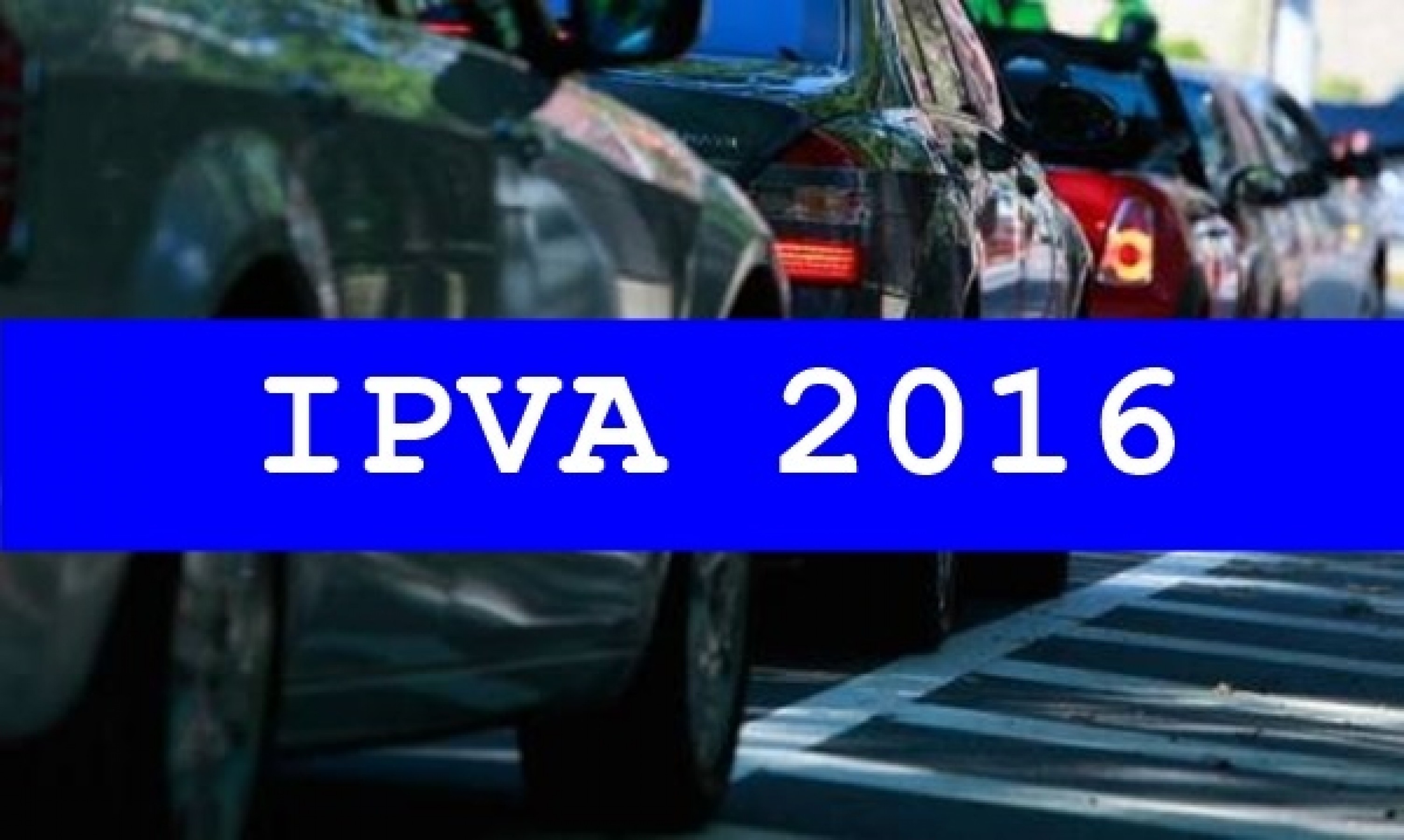 Prazo para parcelar IPVA 2016 encerra-se em 29 de janeiro
