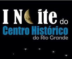 1ª Noite do Centro Histórico do Rio Grande acontece hoje