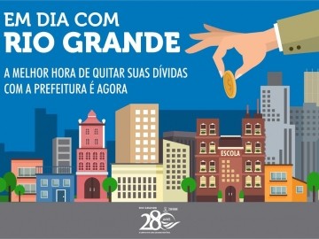 Programa "Em dia com o Rio Grande" permite renegociar dívidas com o Município