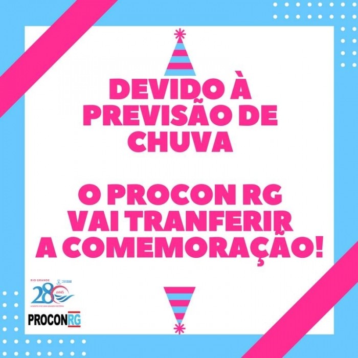 Aniversário do Procon Rio Grande foi transferido para a próxima terça-feira 