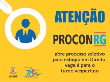 Procon Rio Grande abre processo seletivo para estágio em Direito