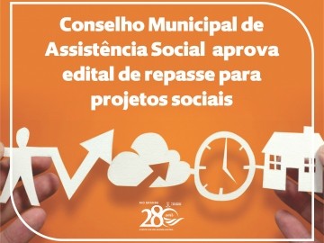 Conselho Municipal de Assistência Social aprova edital de repasse para projetos sociais
