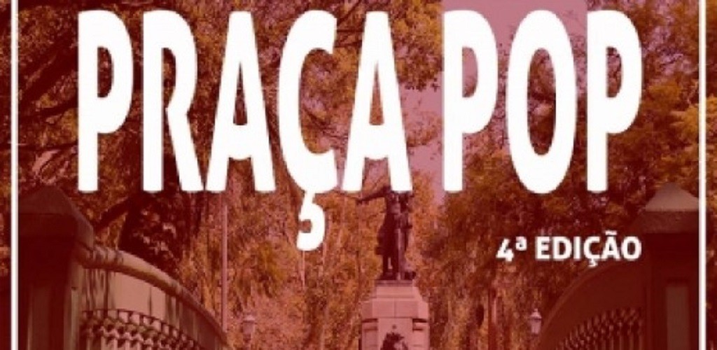 4º edição do Praça Pop acontece neste sábado no Balneário Cassino