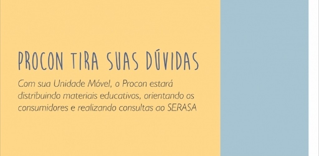Procon tira suas dúvidas começa nesta terça-feira
