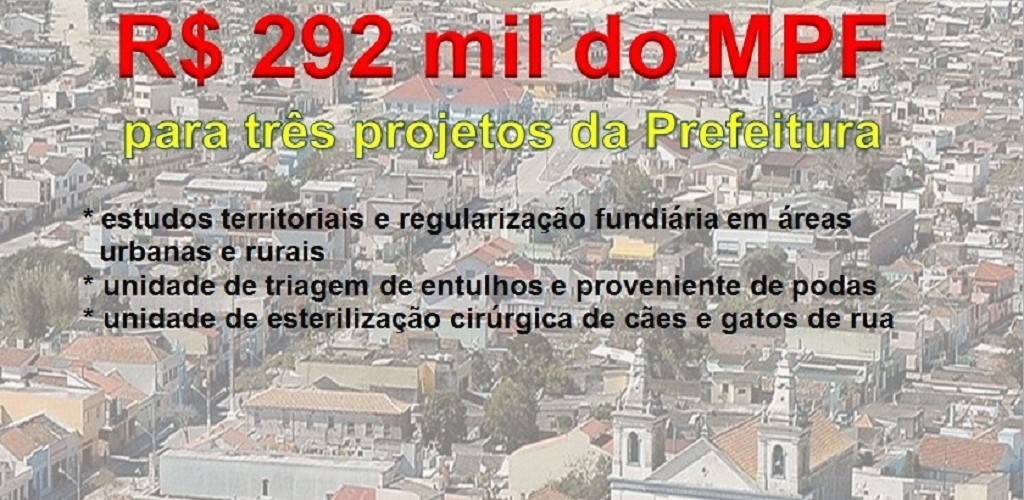 Projetos da Prefeitura recebem R$ 292 mil do MPF