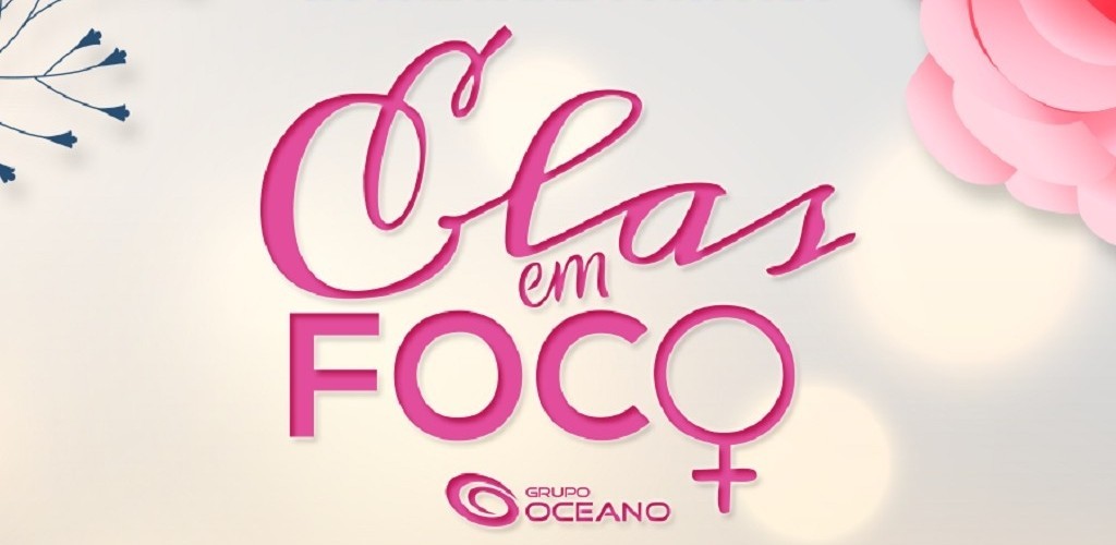 Grupo Oceano realiza Feira Elas em Foco a partir de quinta