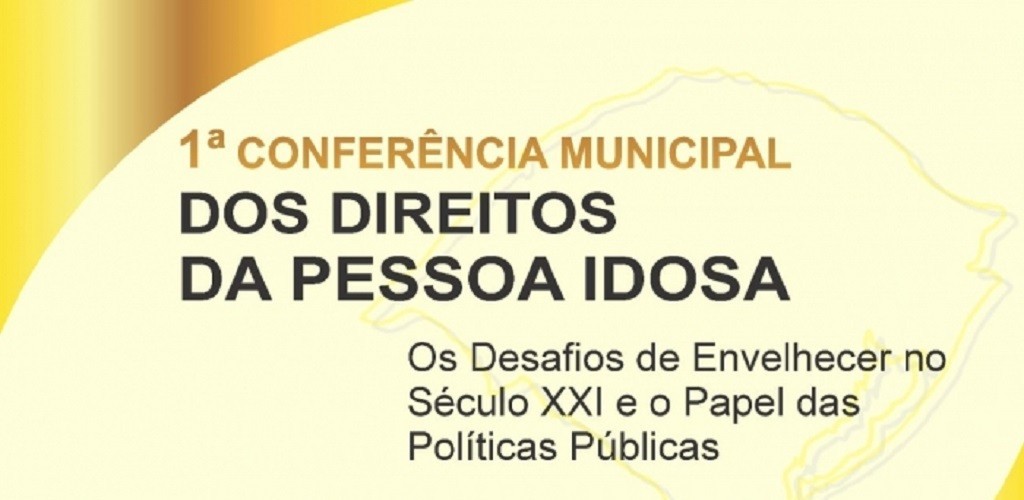 1ª Conferência Municipal do Idoso é nesta semana 