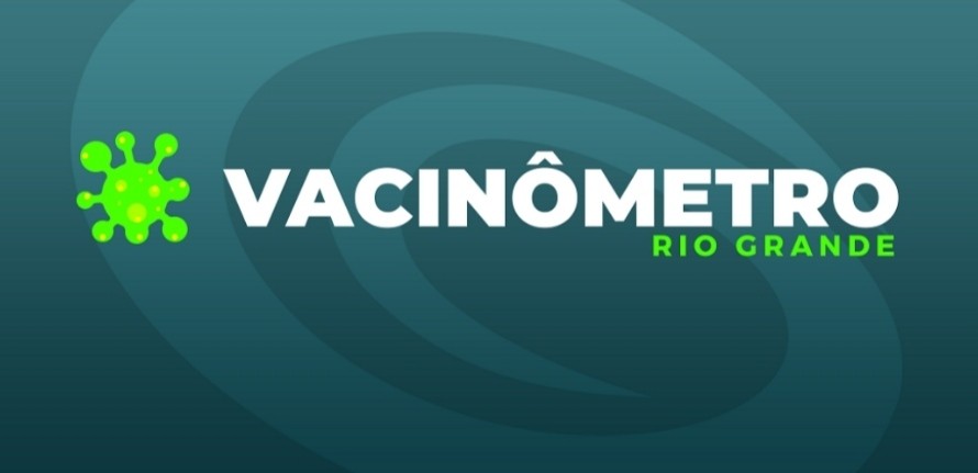 Mais de 32 mil doses de vacinas contra a Covid-19 foram aplicadas em Rio Grande