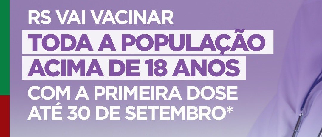 Toda a população acima de 18 anos deve ser vacinada com a 1º dose até 30 de setembro, diz Eduardo Leite