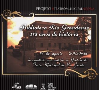 #TeatroMunicipalAgora: homenagem aos 175 anos da Biblioteca Rio-Grandense ocorrerá nesta quinta-feira (19)