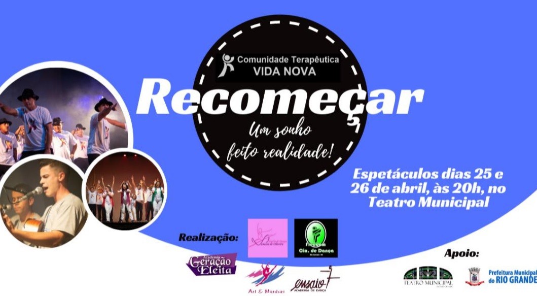 Comunidade Terapêutica Vida Nova realiza espetáculo 'Recomeçar' nos dias 25 e 26 de abril