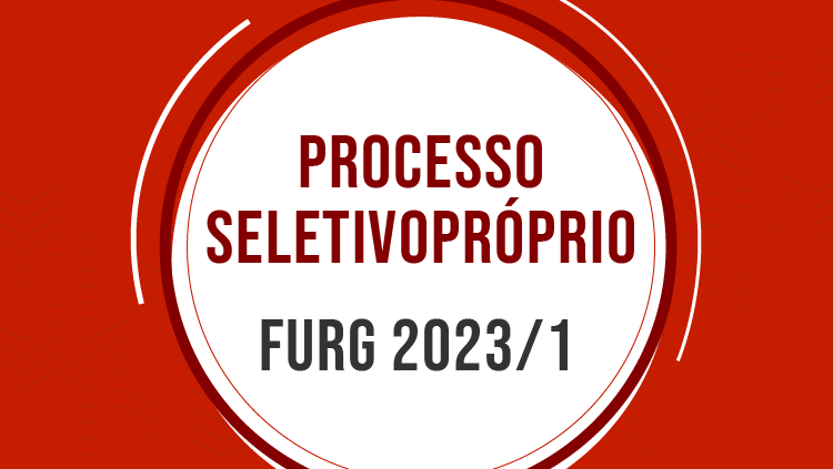 Furg amplia período de inscrição para o Processo Seletivo Próprio 2023/1