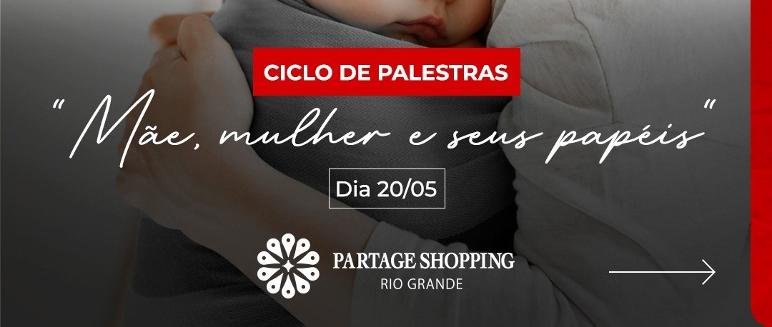 Partage Shopping Rio Grande celebra o final de semana com eventos especiais alusivos ao mês das mães