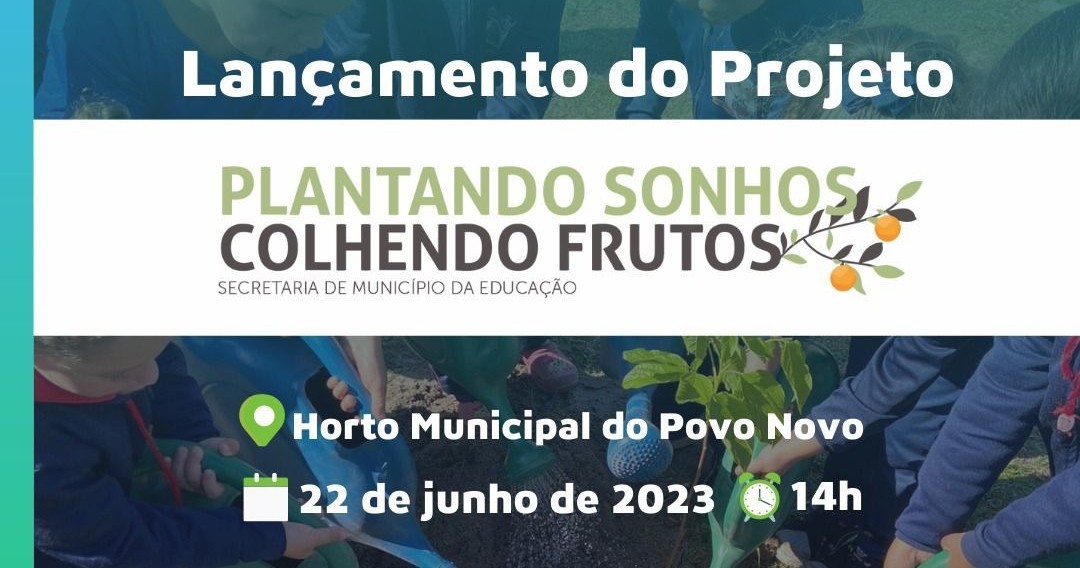 Projeto Plantando sonhos, colhendo frutos será lançado na próxima quinta-feira (22)